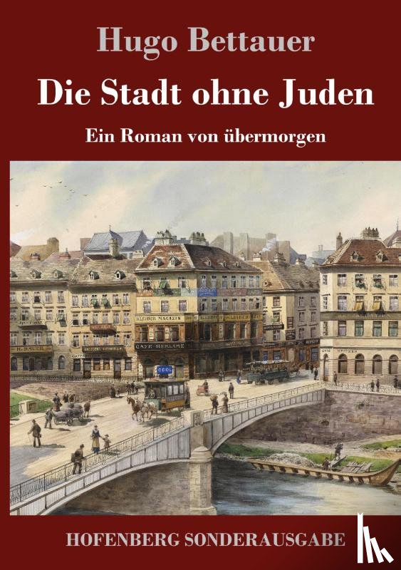 Bettauer, Hugo - Die Stadt ohne Juden