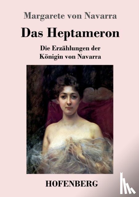 Navarra, Margarete Von - Das Heptameron