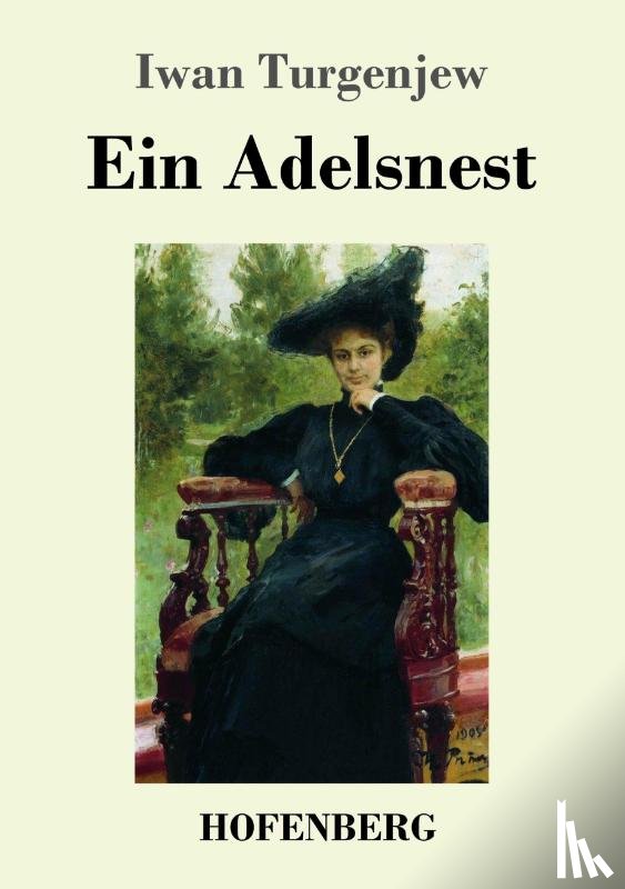Turgenjew, Iwan - Ein Adelsnest