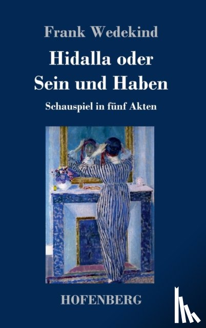 Wedekind, Frank - Hidalla oder Sein und Haben