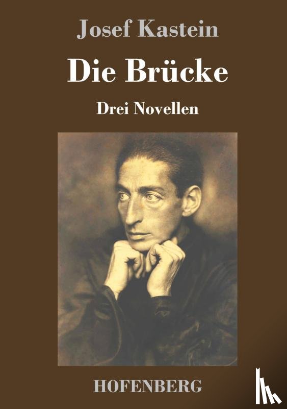 Kastein, Josef - Die Brucke