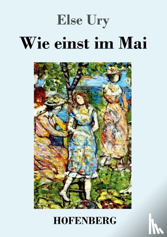 Ury, Else - Wie einst im Mai