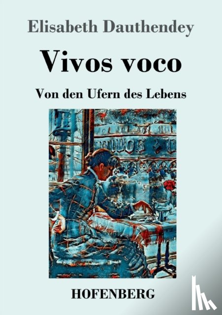 Dauthendey - Vivos voco