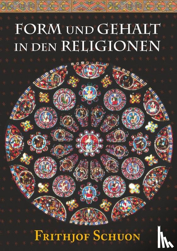 Schuon, Frithjof - Form und Gehalt in den Religionen