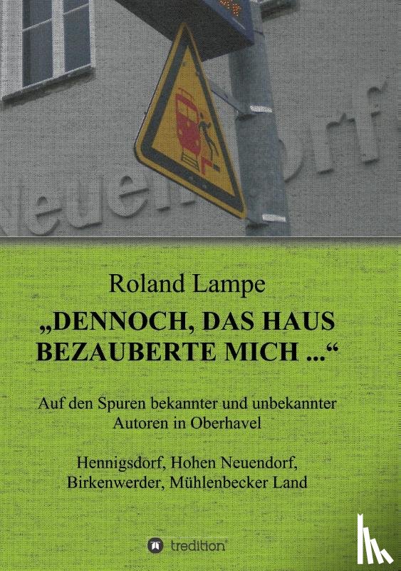 Lampe, Roland - "Dennoch, das Haus bezauberte mich ..."