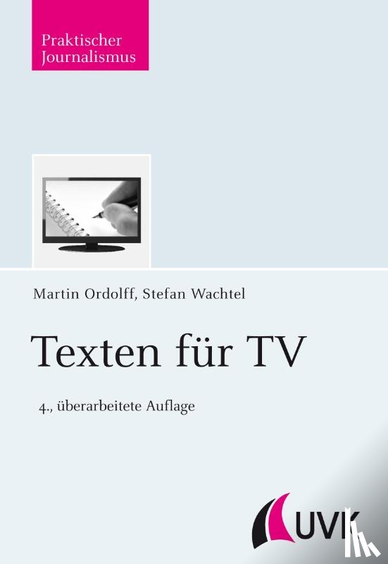 Wachtel, Stefan, Ordolff, Martin - Texten für TV