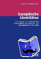 Lichtenstein, Dennis - Europäische Identitäten. Eine vergleichende Untersuchung der Medienöffentlichkeiten ost- und westeuropäischer EU-Länder