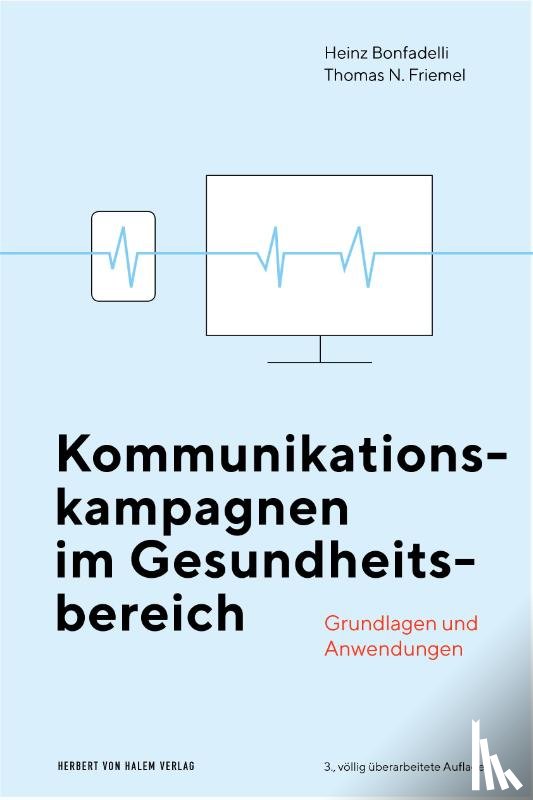 Bonfadelli, Heinz, Friemel, Thomas N. - Kommunikationskampagnen im Gesundheitsbereich
