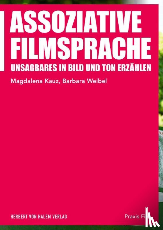 Kauz, Magdalena, Weibel, Barbara - Assoziative Filmsprache