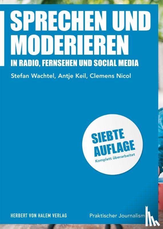 Wachtel, Stefan, Keil, Antje, Nicol, Clemens - Sprechen und Moderieren