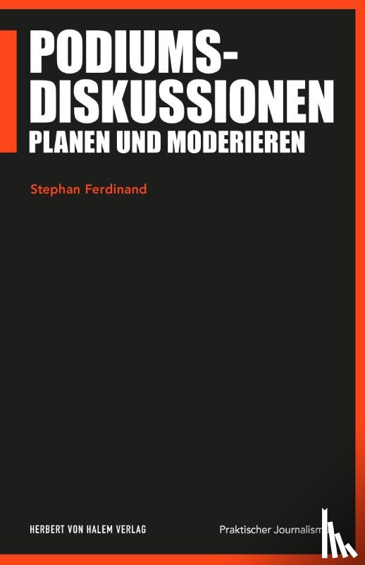 Ferdinand, Stephan - Podiumsdiskussionen planen und moderieren