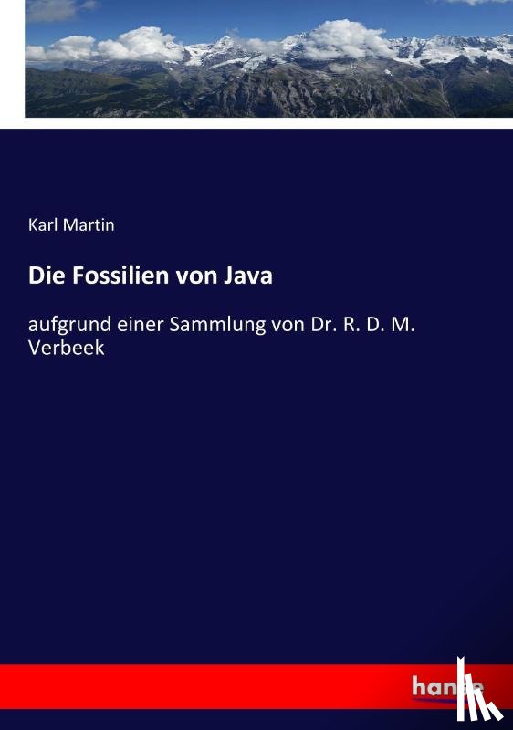 Martin, Karl - Die Fossilien von Java