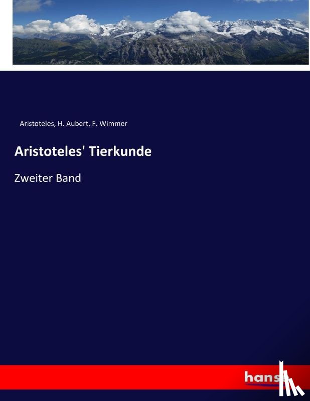 Aubert, H, Aristoteles, Wimmer, F - Aristoteles' Tierkunde