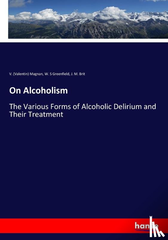 Greenfield, W S, Magnan, V (Valentin), Brit, J M - On Alcoholism