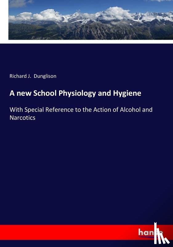 Dunglison, Richard J - A new School Physiology and Hygiene