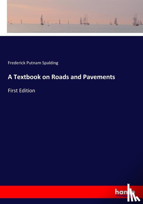 Spalding, Frederick Putnam - A Textbook on Roads and Pavements