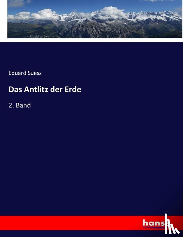 Suess, Eduard - Das Antlitz der Erde