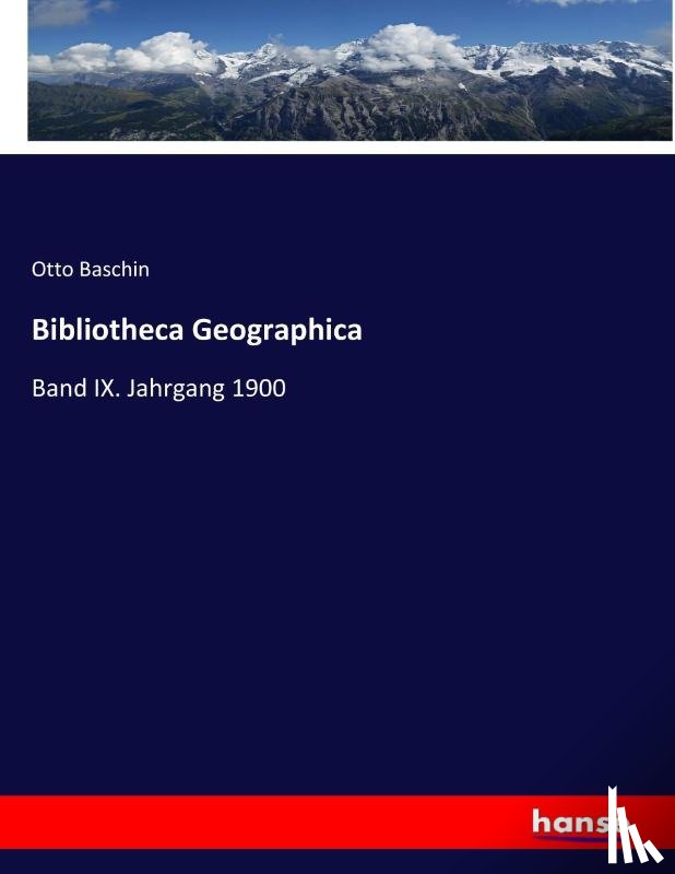 Otto Baschin, Baschin - Bibliotheca Geographica