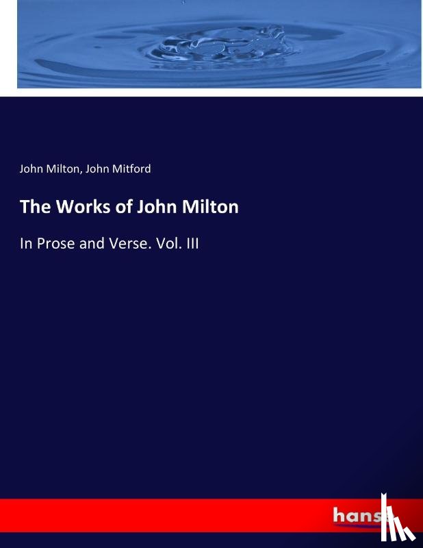 Milton, John, Mitford, John - The Works of John Milton