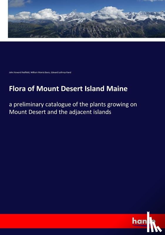 Redfield, John Howard, Davis, William Morris, Rand, Edward Lothrop - Flora of Mount Desert Island Maine