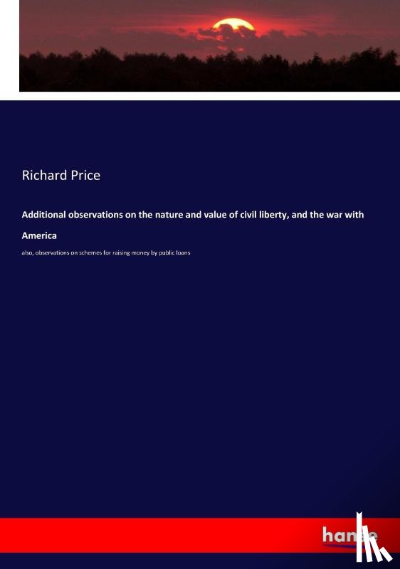 Price, Richard - Additional observations on the nature and value of civil liberty, and the war with America