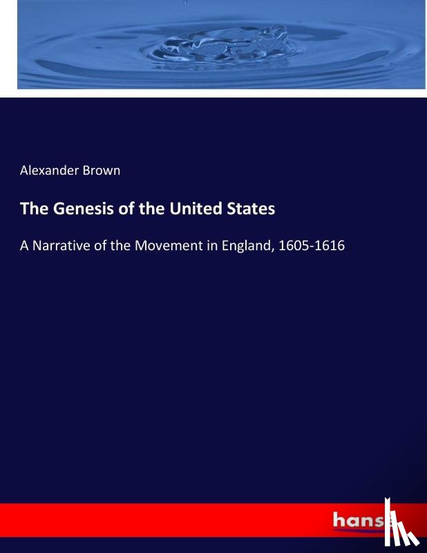Brown, Alexander - The Genesis of the United States