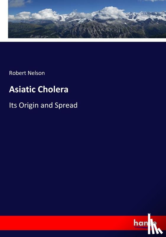 Nelson, Robert - Asiatic Cholera