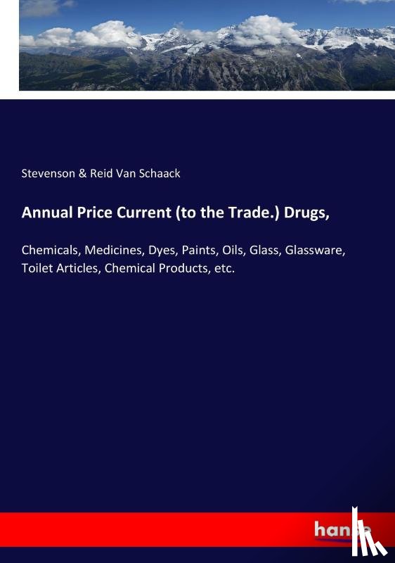 Van Schaack, Stevenson & Reid - Annual Price Current (to the Trade.) Drugs,