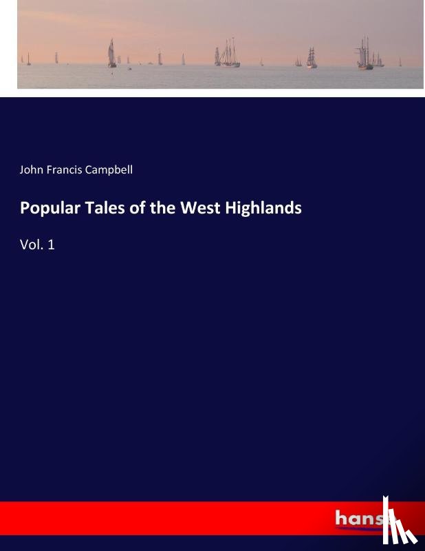 Campbell, John Francis - Popular Tales of the West Highlands