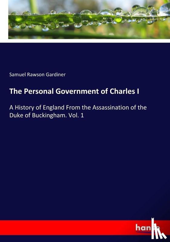 Gardiner, Samuel Rawson - The Personal Government of Charles I