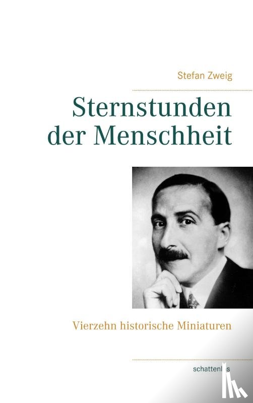 Zweig, Stefan - Sternstunden der Menschheit