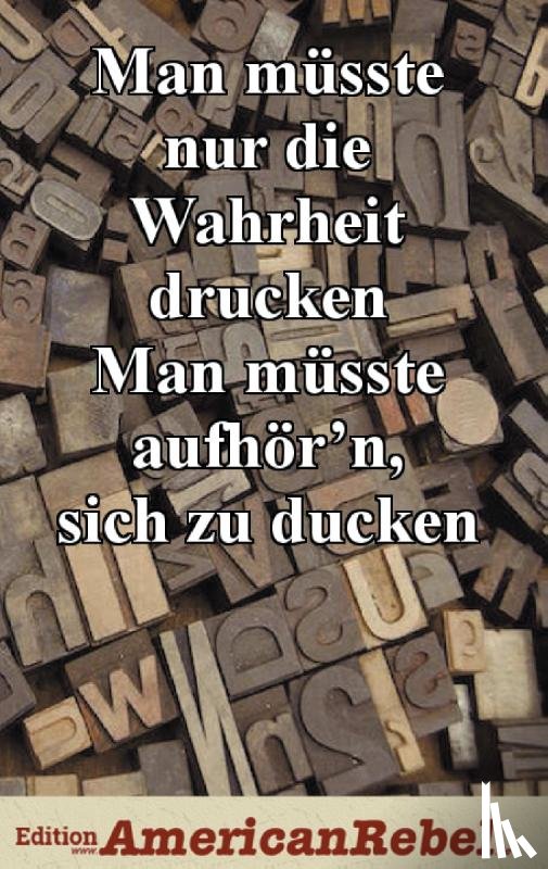  - Man musste nur die Wahrheit drucken