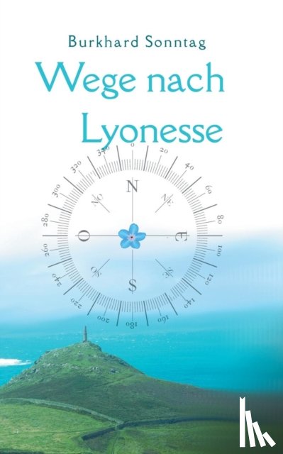 Sonntag, Burkhard - Wege nach Lyonesse
