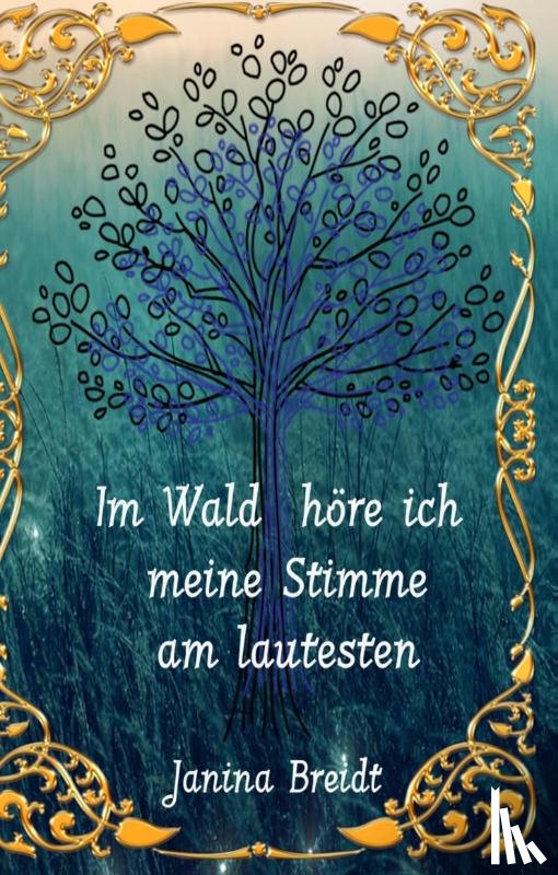 Breidt, Janina - Im Wald höre ich meine Stimme am lautesten