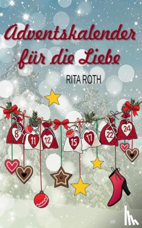 Roth, Rita - Adventskalender fur die Liebe