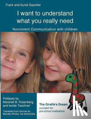 Gaschler, Frank, Gaschler, Gundi - I want to understand what you really need