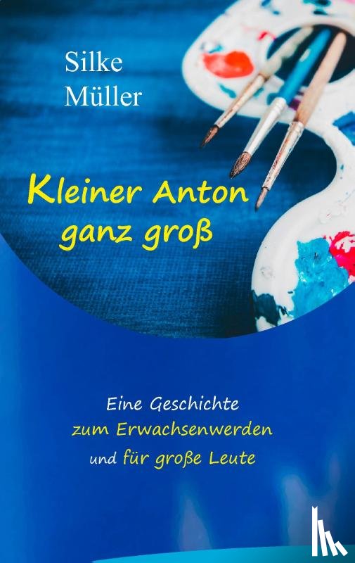 Muller, Silke - Kleiner Anton ganz gross