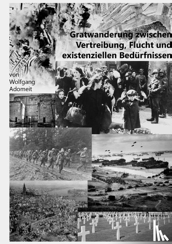  - Gratwanderung zwischen Vertreibung, Flucht und existentiellen Bedurfnissen