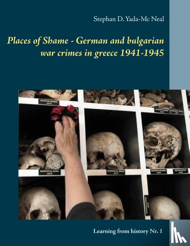 Yada-MC Neal, Stephan D - Places of Shame - German and bulgarian war crimes in greece 1941-1945