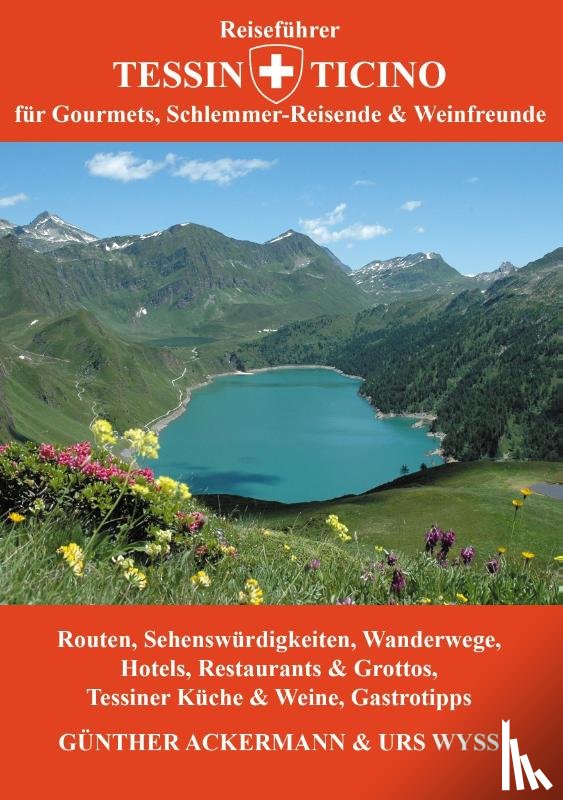 Ackermann, Gunther, Wyss, Urs - Reisefuhrer Tessin - Ticino