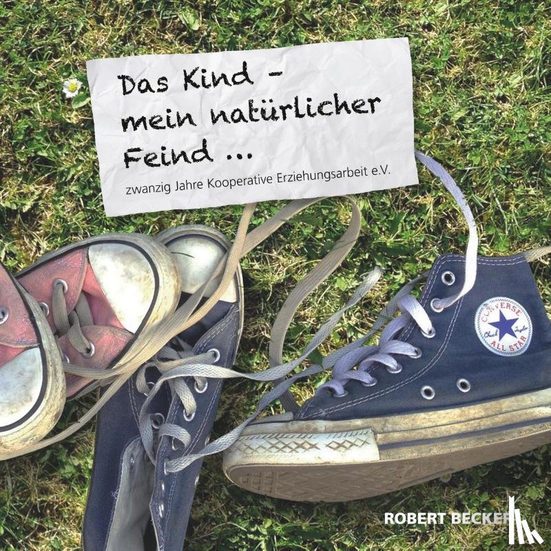 Becker, Robert - Das Kind - mein natürlicher Feind