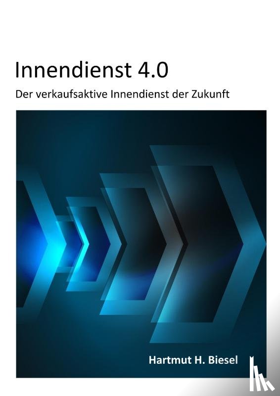 Biesel, Hartmut H. - Innendienst 4.0