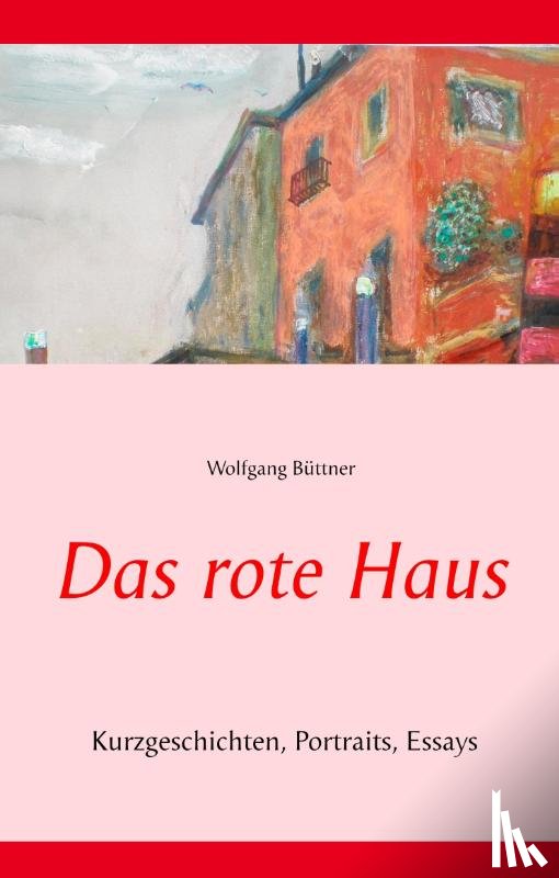 Büttner, Wolfgang - Das rote Haus