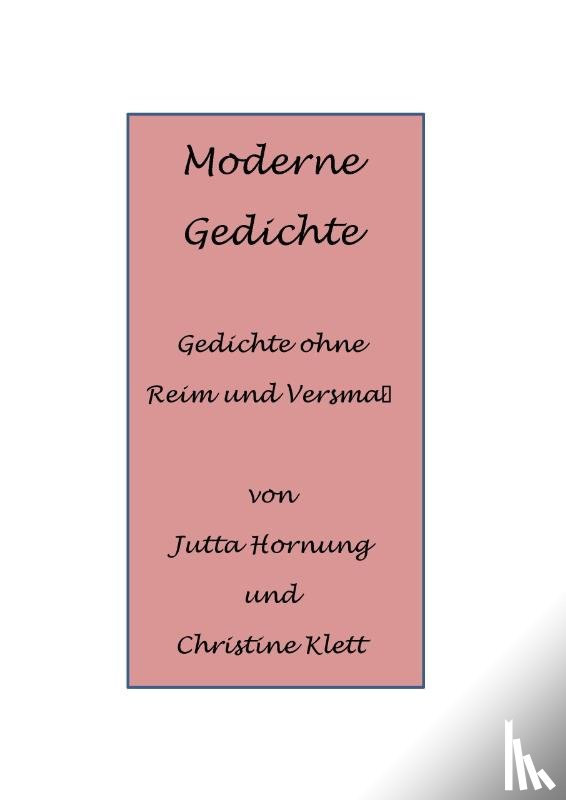Hornung, Jutta, Klett, Christine - Moderne Gedichte
