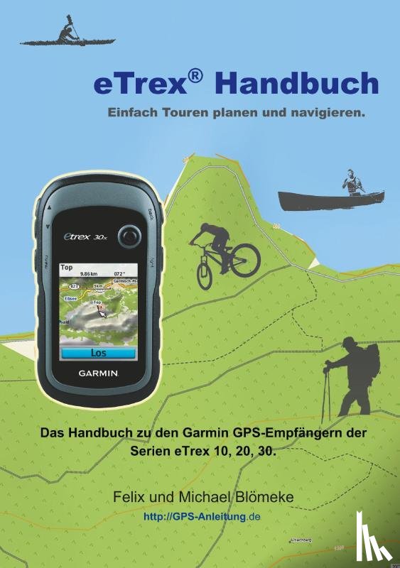 Bloemeke, Michael, Bloemeke, Felix - eTrex Handbuch