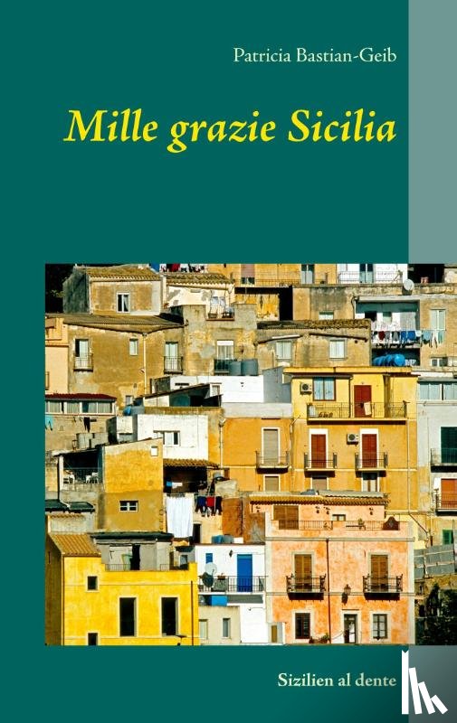 Bastian-Geib, Patricia - Mille grazie Sicilia