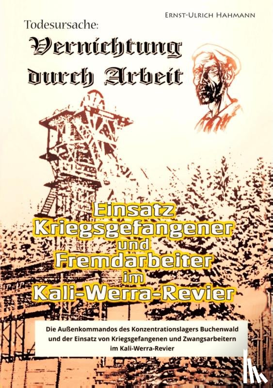 Hahmann, Ernst-Ulrich - Todesursache - Vernichtung durch Arbeit