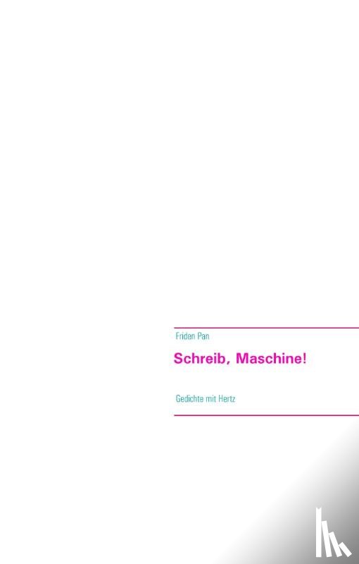 Pan, Friden - Schreib, Maschine!