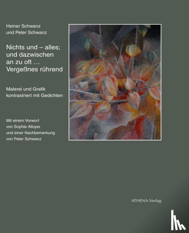 Schwanz, Heiner - Nichts und - alles; und dazwischen an zu oft ... Vergeßnes rührend
