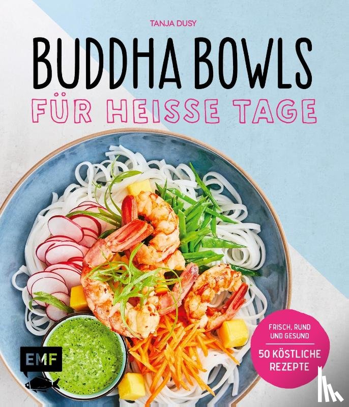 Dusy, Tanja - Buddha Bowls für heiße Tage